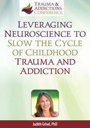 Leveraging Neuroscience to Slow the Cycle of Childhood Trauma and Addiction 1