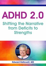 ADHD 2.0: Shifting the Narrative from Deficits to Strengths 1