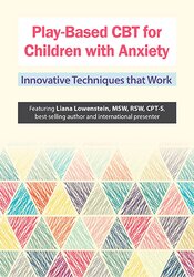 Play-Based CBT for Children with Anxiety: Innovative Techniques that Work 1