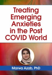 Treating Emerging Anxieties in the Post COVID World 1
