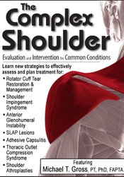 The Complex Shoulder: Evaluation & Intervention for Common Conditions