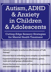 Autism, Adhd And Anxiety In Children And Adolescents: Cutting-edge 