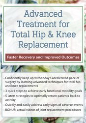 Advanced Treatment for Total Hip & Knee Replacement: Faster Recovery and Improved Outcomes