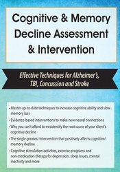 Cognitive & Memory Decline Assessment & Intervention: Effective Techniques for Alzheimer's, TBI, Concussion and Stroke