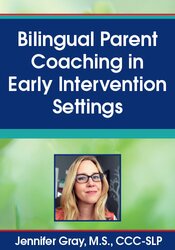 Bilingual Parent Coaching in Early Intervention Settings