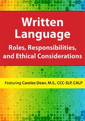 Written Language: Roles, Responsibilities, and Ethical Considerations