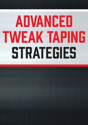 Advanced Tweak Taping Strategies