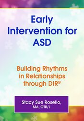 Early Intervention for ASD: Building Rhythms in Relationships through DIR® 1
