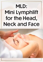MLD: Mini Lymphlift for the Head, Neck and Face