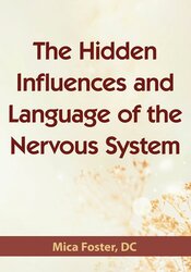 The Hidden Influences and Language of The Nervous System