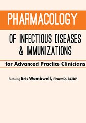 Pharmacology of Infectious Diseases & Immunizations for Advanced ...