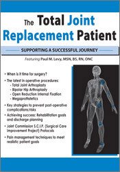 The Total Joint Replacement Patient: Supporting a Successful Journey