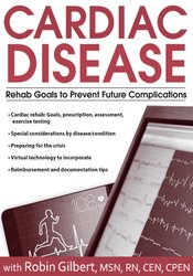 Cardiac Disease: Rehab Goals to Prevent Future Complications