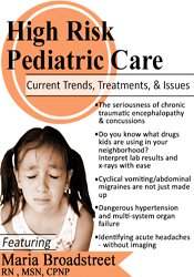 High Risk Pediatric Care: Current Trends, Treatments & Issues