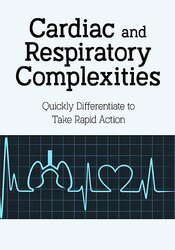 Cardiac and Respiratory Complexities: Quickly Differentiate to Take Rapid Action