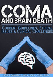 Coma and Brain Death: Current Guidelines, Ethical Issues & Clinical Challenges