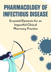 Pharmacology of Infectious Disease: Essential Elements for an Impactful ...