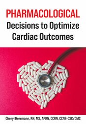 Pharmacological Decisions to Optimize Cardiac Outcomes