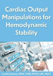 Cardiac Output Manipulations for Hemodynamic Stability