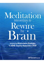 Meditation Interventions to Rewire the Brain