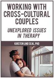 Working with Cross-Cultural Couples: Unexplored Issues in Therapy