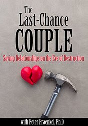 The Last-Chance Couple: Saving Relationships on the Eve of Destruction