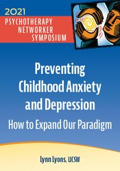 Preventing Childhood Anxiety and Depression: How to Expand Our Paradigm 1