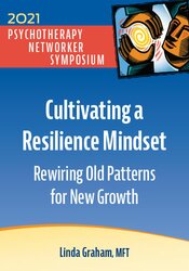 Cultivating a Resilience Mindset: Rewiring Old Patterns for New Growth 1
