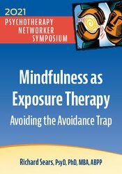 Mindfulness as Exposure Therapy: Avoiding the Avoidance Trap 1