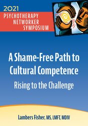A Shame-Free Path to Cultural Competence: Rising to the Challenge 1
