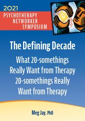 The Defining Decade: What 20-somethings Really Want from Therapy 1