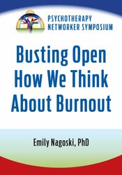 Busting Open How We Think About Burnout 1