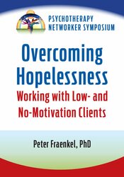 Overcoming Hopelessness: Working with Low- and No-Motivation Clients 1
