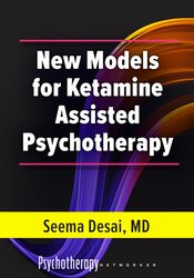 New Models for Ketamine Assisted Psychotherapy 1
