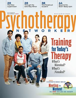 November/December 2021: Training for Today’s Therapy: What’s Wanted? What’s Needed?