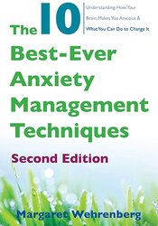 The 10 Best-Ever Anxiety Management Techniques, 2nd Edition