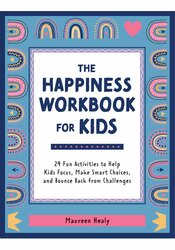 The Happiness Workbook for Kids