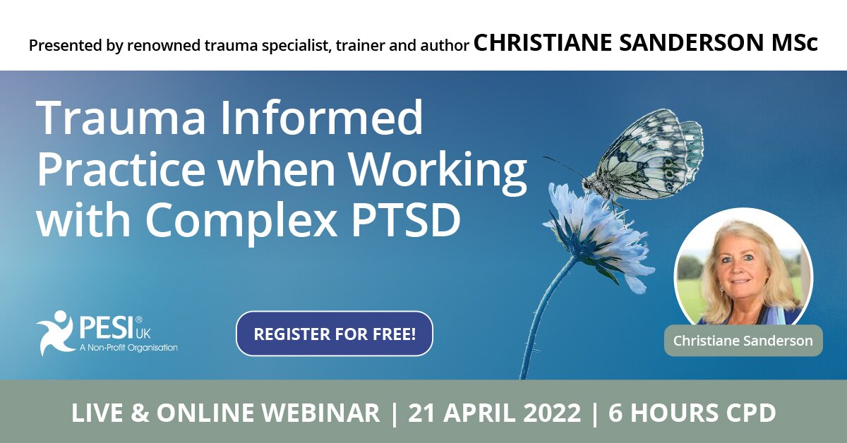 Trauma-informed Practice when Working with Complex PTSD 1