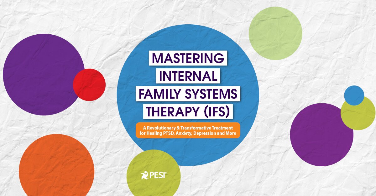 Mastering Internal Family Systems Therapy (IFS): 2