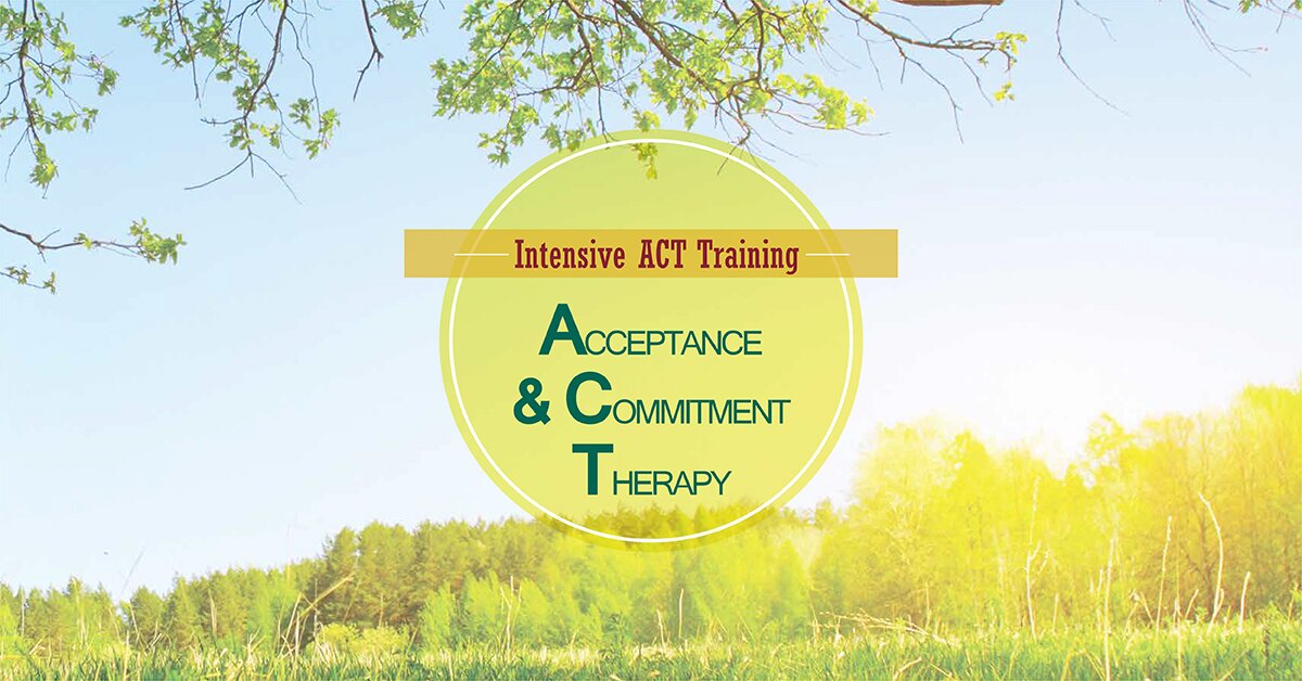 Acceptance and Commitment Therapy: 2-Day Intensive ACT Training 2