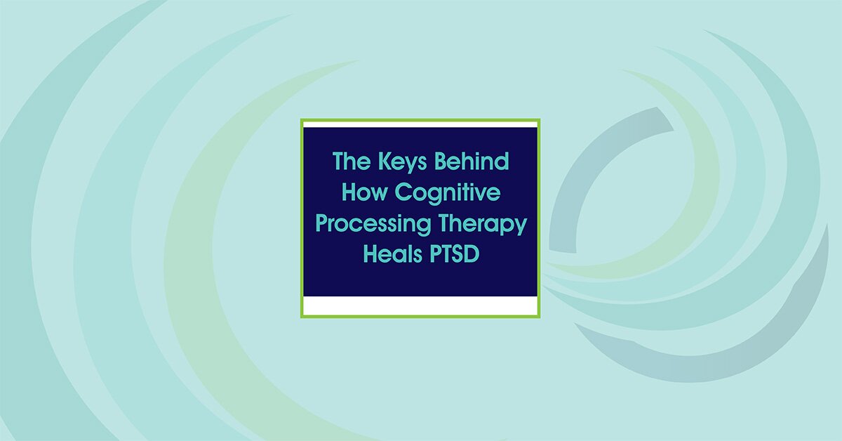 The Keys Behind How Cognitive Processing Therapy Heals PTSD 2