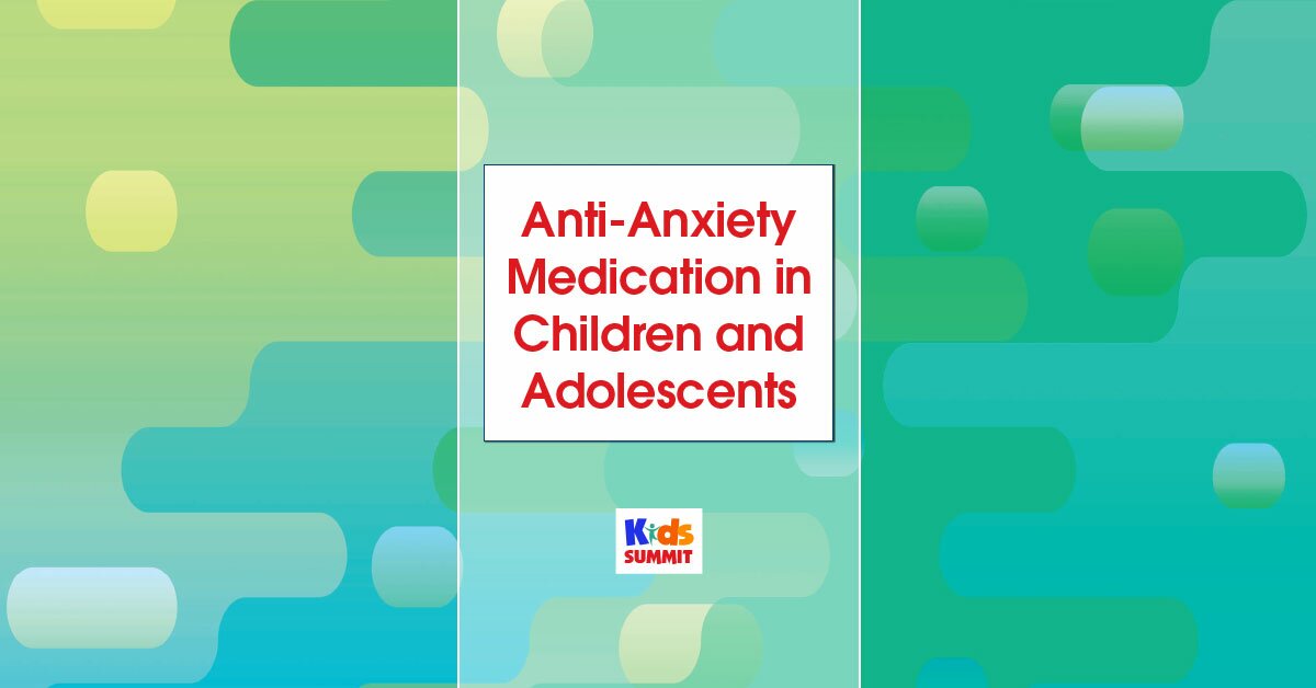 Anti-Anxiety Medication in Children and Adolescents 2