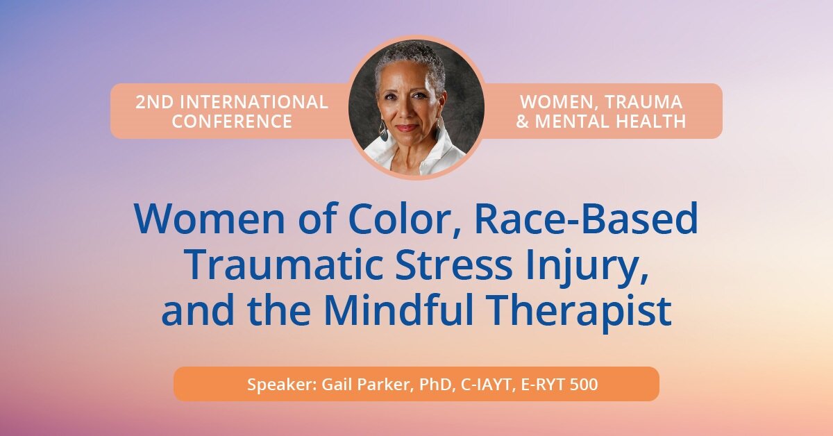 Women of Color, Race-Based Traumatic Stress Injury, and the Mindful Therapist 2
