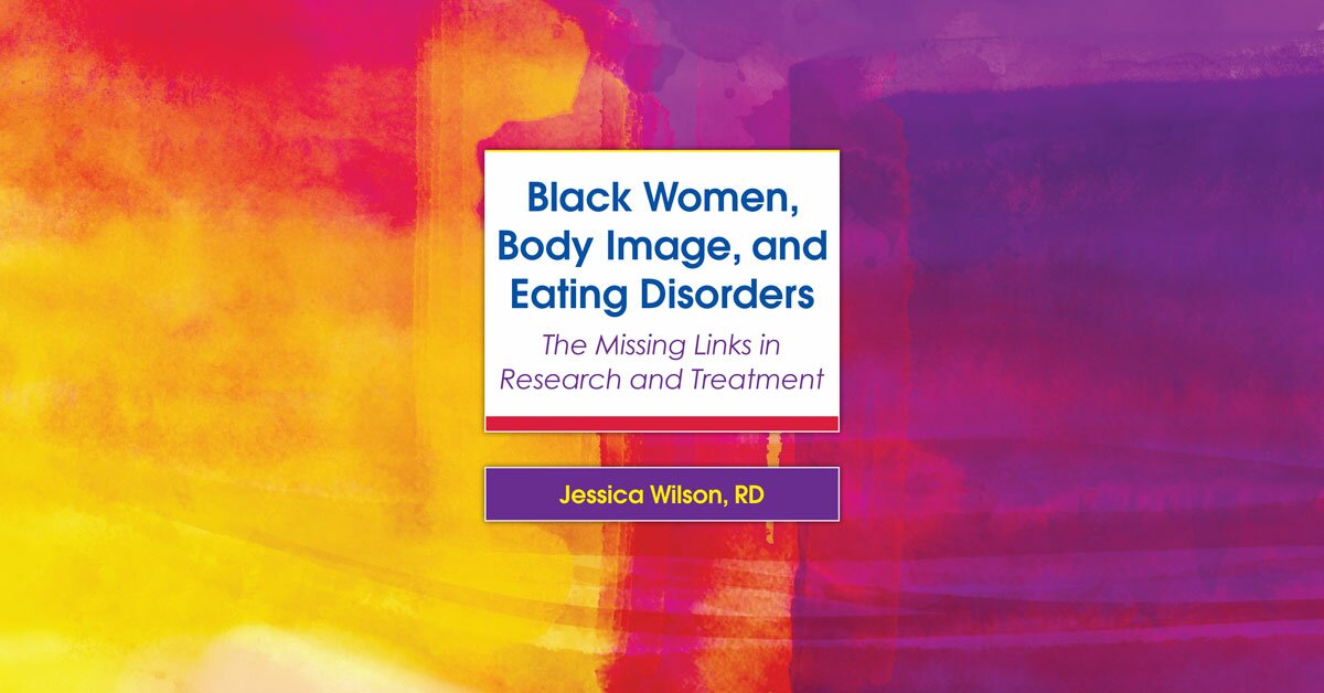 Black Women, Body Image, and Eating Disorders: The Missing Links in Research and Treatment 2