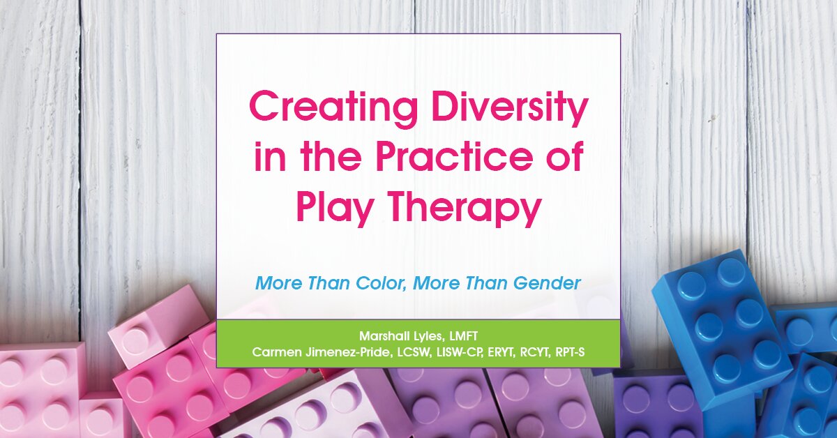 Creating Diversity in the Practice of Play Therapy: More Than Color, More Than Gender 2