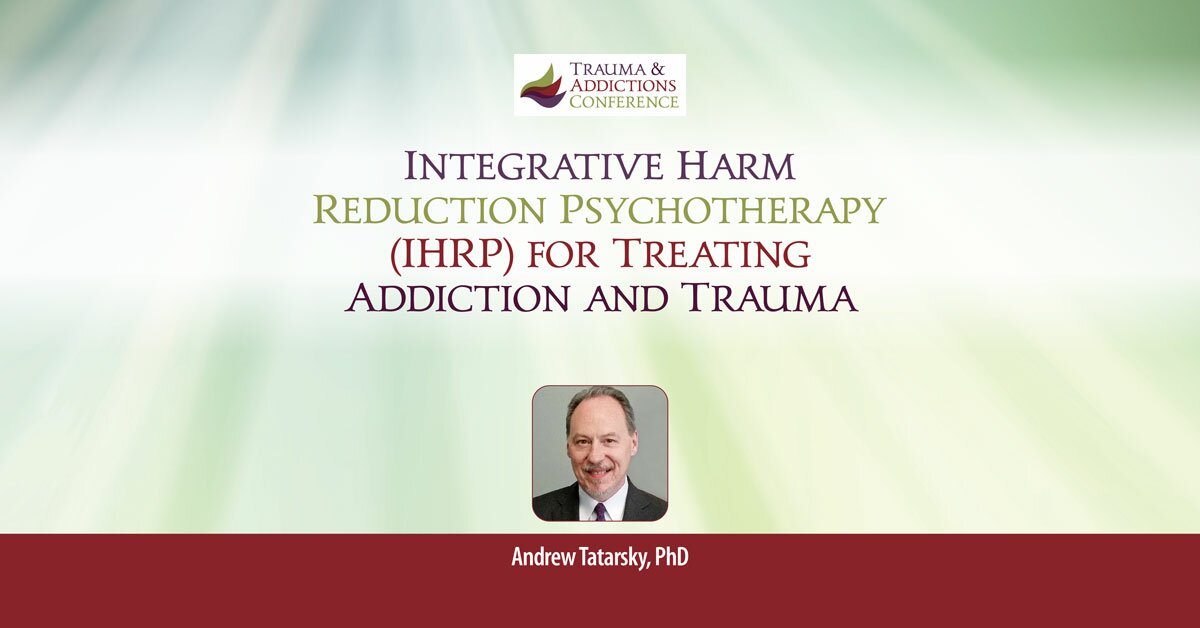 Integrative Harm Reduction Psychotherapy (IHRP) for Treating Addiction and Trauma 2