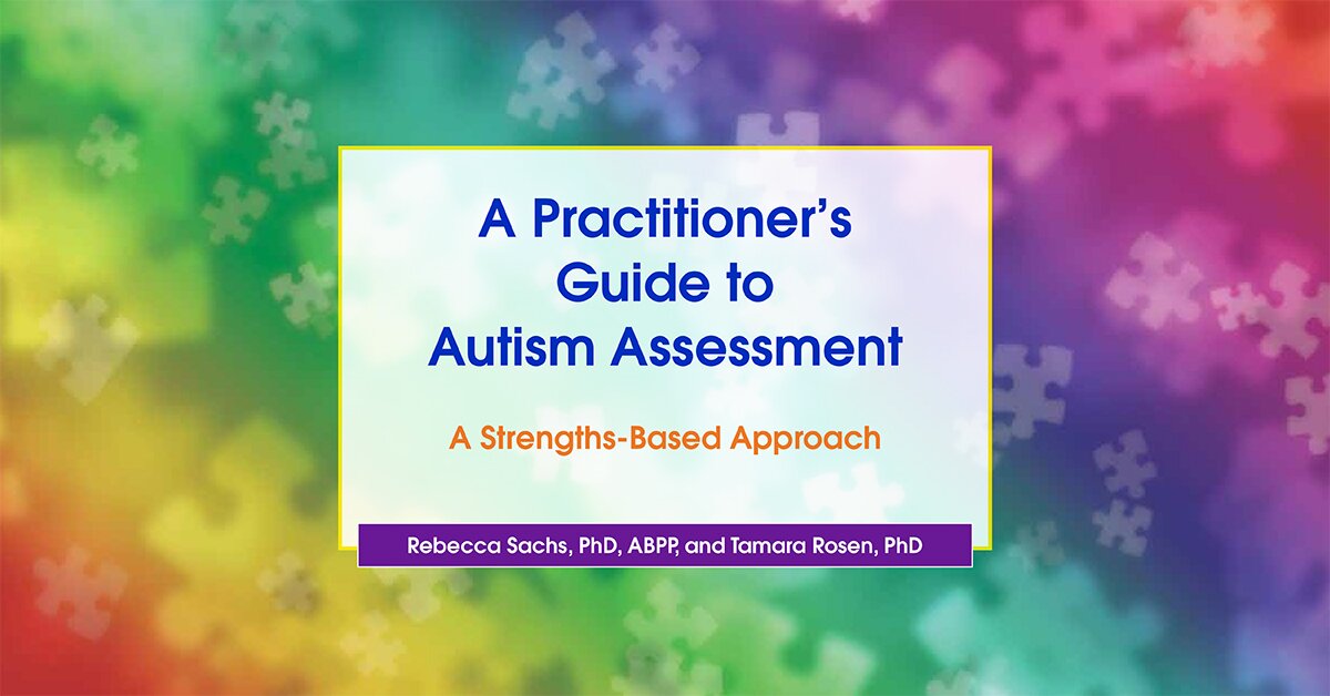 A Practitioner's Guide to Autism Assessment: A Strengths-Based Approach 2