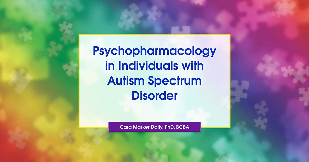 Psychopharmacology in Individuals with Autism Spectrum Disorder 2