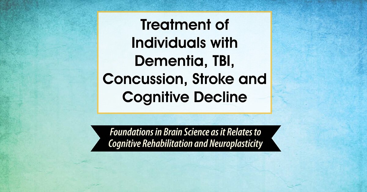 Treatment Of Individuals With Dementia Tbi Concussion Stroke And Cognitive Decline 1817