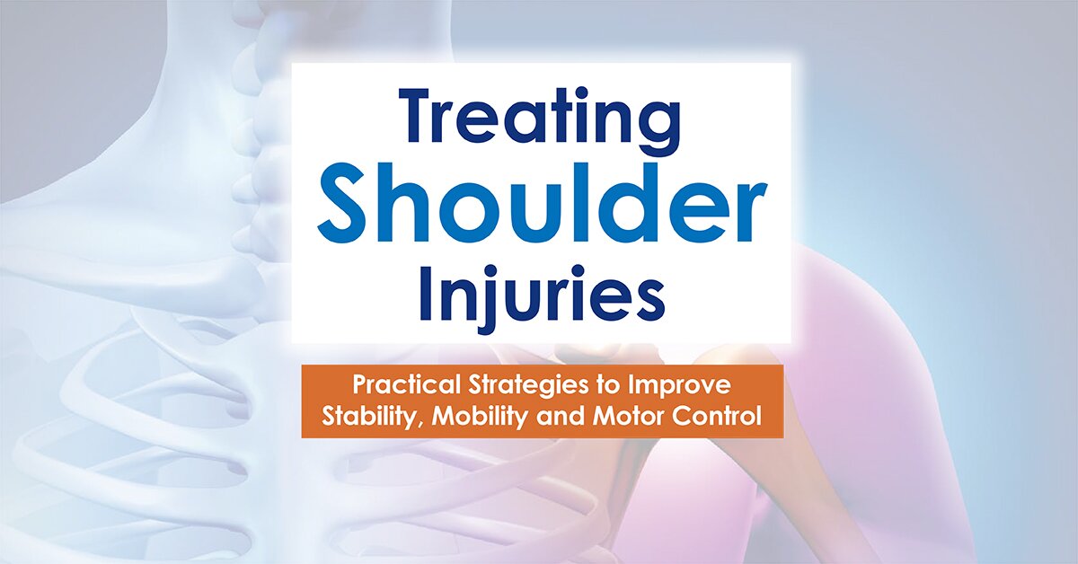 Treating Shoulder Injuries: Practical Strategies to Improve Stability ...